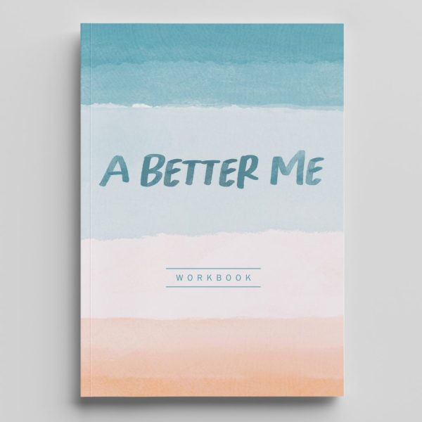 A Better Me Workbook