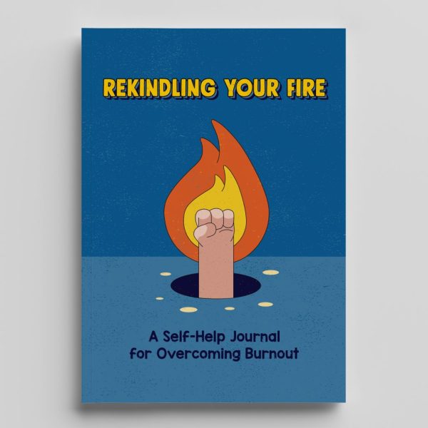 Rekindling Your Fire Journal, Overcoming Burnout